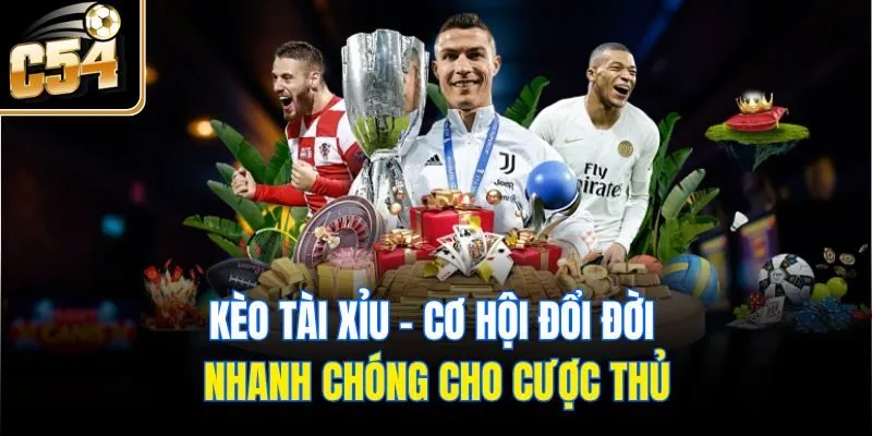 Kèo Tài Xỉu - Cơ Hội Đổi Đời Nhanh Chóng Cho Cược Thủ