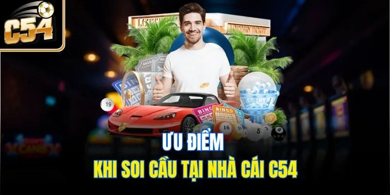 Ưu điểm khi soi cầu tại nhà cái C54
